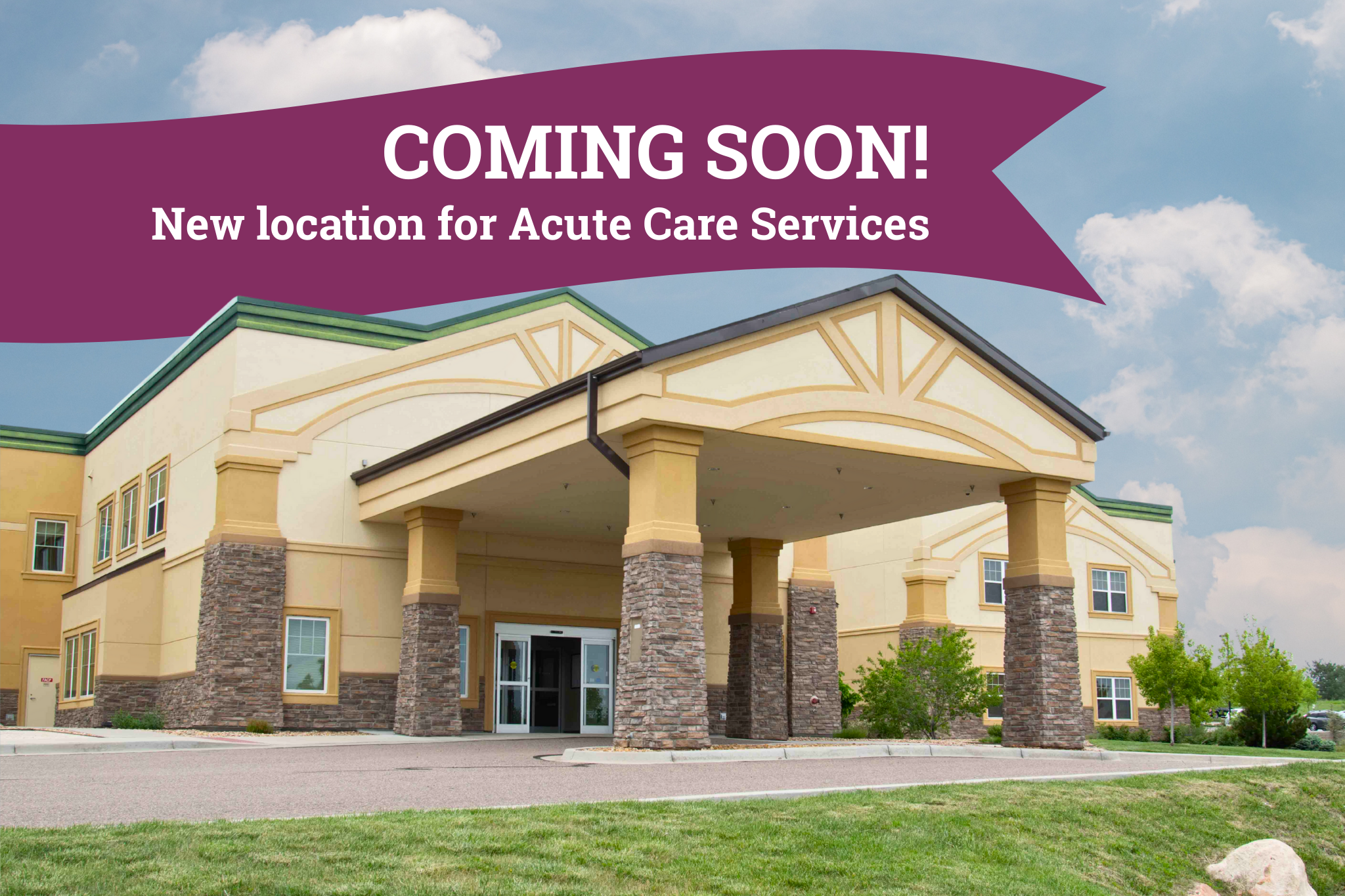 New Location for Acute Care Services