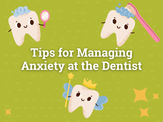 Tips for Managing Anxiety at the Dentist