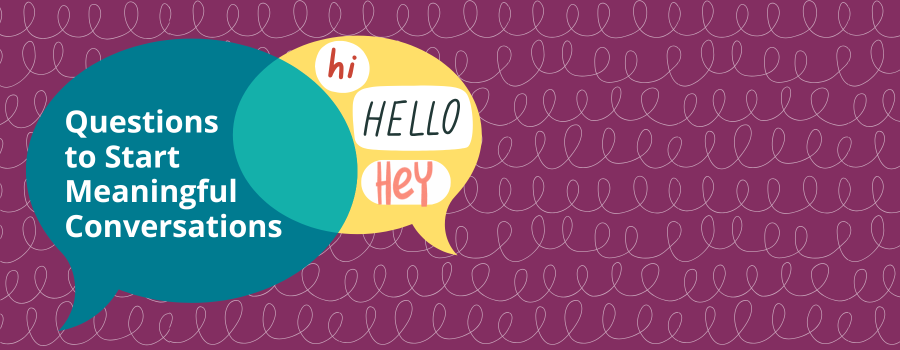 Questions to Start Meaningful Conversations Banner (1)
